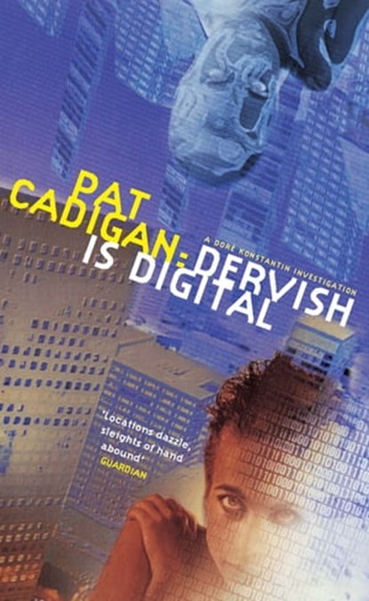 Dervish is Digital, Pat Cadigan - Ebook - 9780330523288
