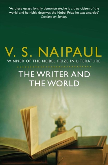 The Writer and the World, V.S. Naipaul - Paperback - 9780330523691