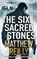 The Six Sacred Stones, Matthew Reilly - Paperback - 9780330525572