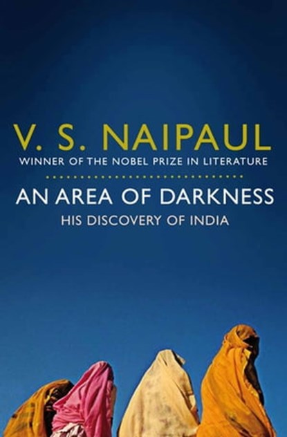 An Area of Darkness, Sir V.S. Naipaul - Ebook - 9780330529303