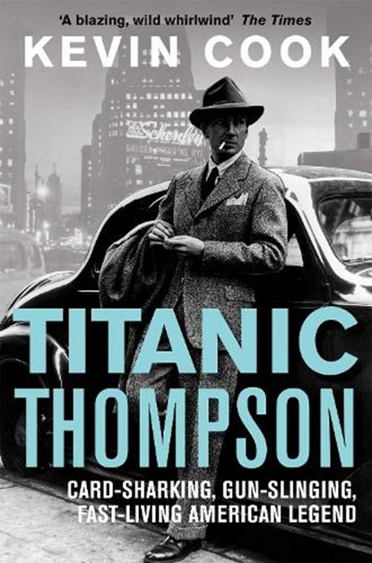 Titanic Thompson, Kevin Cook - Paperback - 9780330529952