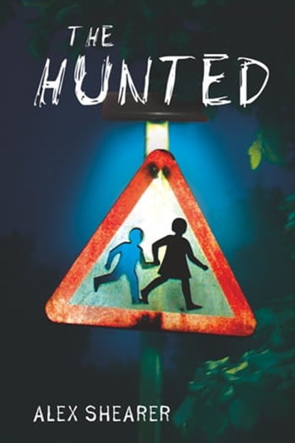 The Hunted, Alex Shearer - Ebook - 9780330530545