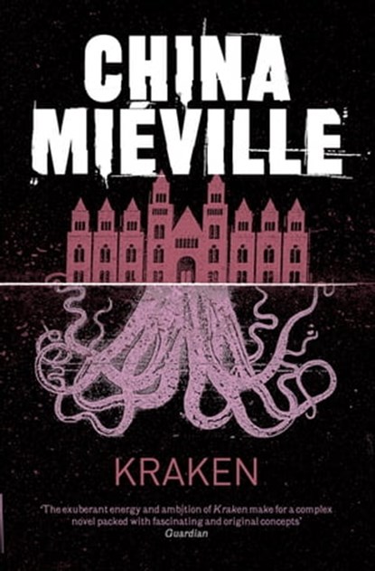Kraken, China Miéville - Ebook - 9780330531627