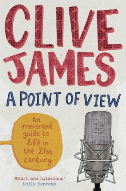 A Point of View, Clive James - Paperback - 9780330534390