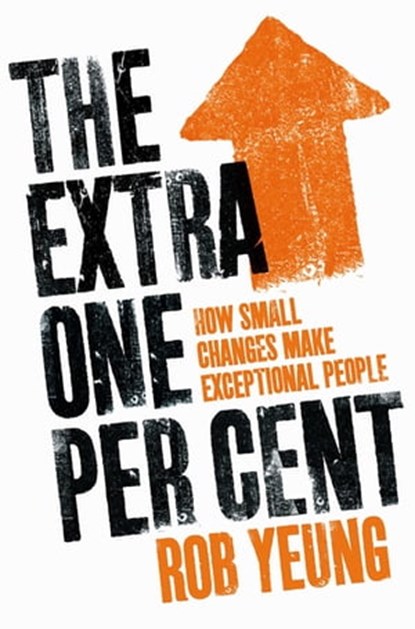 The Extra One Per Cent, Rob Yeung - Ebook - 9780330534857