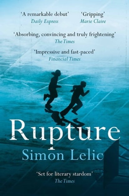 Rupture, Simon Lelic - Ebook - 9780330534871