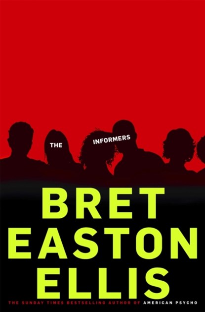 The Informers, Bret Easton Ellis - Paperback - 9780330536325
