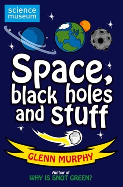 Science: Sorted! Space, Black Holes and Stuff, Glenn Murphy - Ebook - 9780330536530