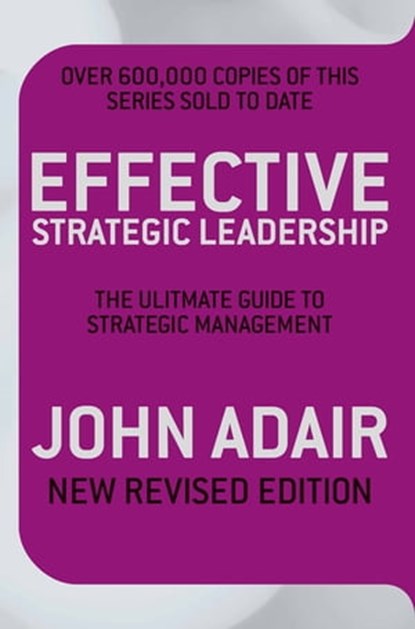 Effective Strategic Leadership, John Adair - Ebook - 9780330536721