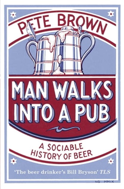 Man Walks Into A Pub, Pete Brown - Ebook - 9780330536806