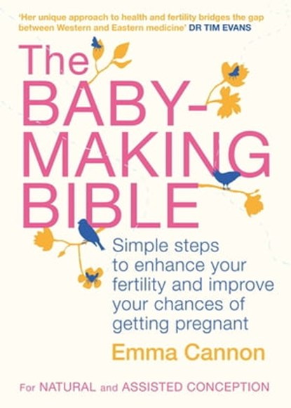 The Baby-Making Bible, Emma Cannon - Ebook - 9780330537360