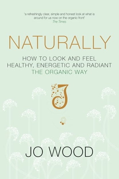 Naturally, Jo Wood ; Jane Graham-Maw - Ebook - 9780330538565