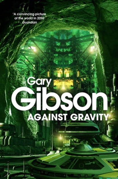 Against Gravity, Gary Gibson - Ebook - 9780330540773
