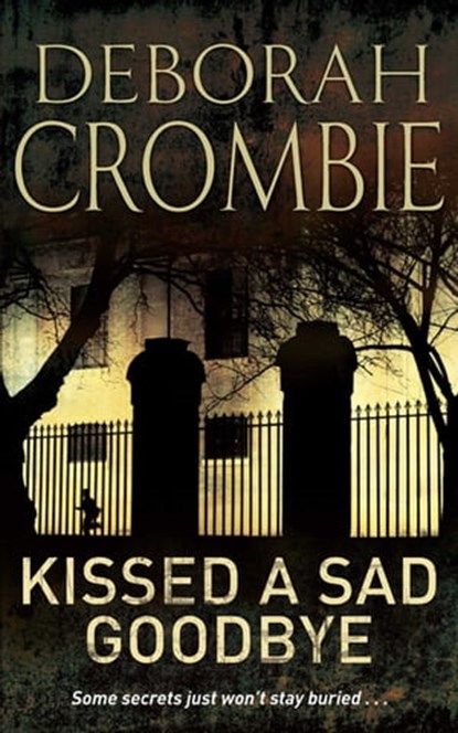 Kissed a Sad Goodbye, Deborah Crombie - Ebook - 9780330543668