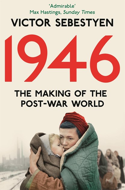1946: The Making of the Modern World, Victor Sebestyen - Paperback - 9780330544856
