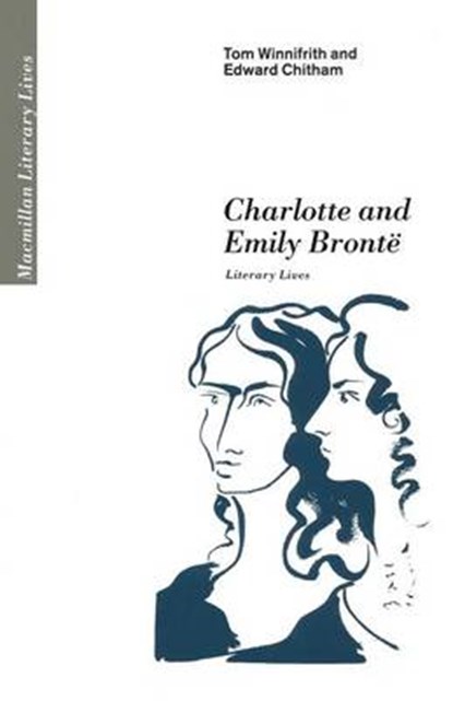 Charlotte and Emily Bronte, CHITHAM,  Edward ; Winnifrith, Tom - Paperback - 9780333421987