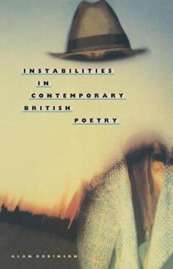 Instabilities in Contemporary British Poetry