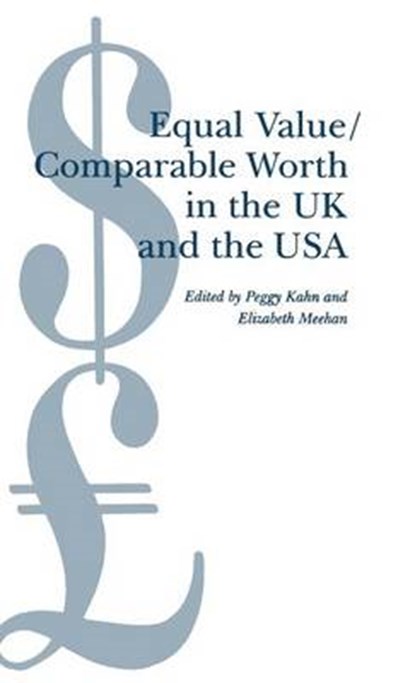 Equal Value/Comparable Worth in the UK and the USA, Elizabeth Meehan ; Peggy Kahn - Gebonden - 9780333475065