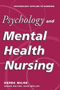 Psychology and Mental Health Nursing | David Milne | 