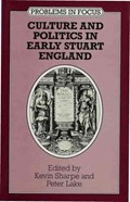 Culture and Politics in Early Stuart England | Peter Lake ; Kevin Sharpe | 