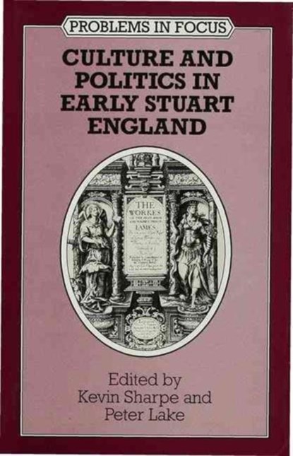 Culture and Politics in Early Stuart England, niet bekend - Gebonden - 9780333578506