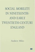Social Mobility in Nineteenth- and Early Twentieth-Century England | A. Miles | 