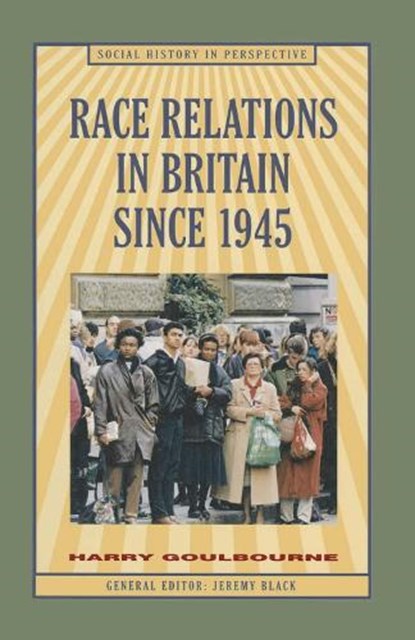 Race Relations in Britain Since 1945, Harry Goulbourne - Paperback - 9780333621158