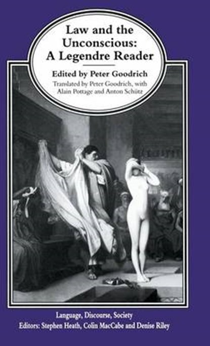 Law and the Unconscious, LEGENDRE,  Pierre - Gebonden - 9780333629949
