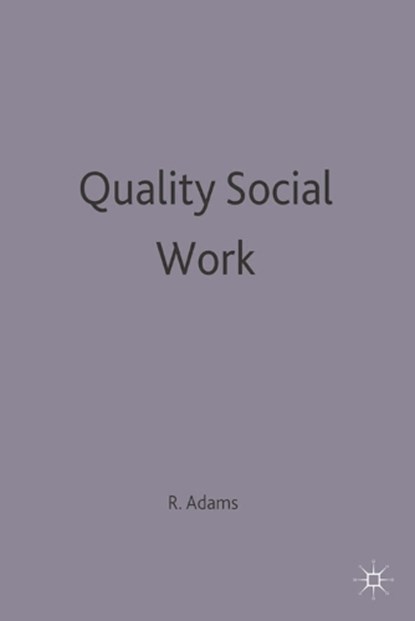 Quality Social Work, Robert (Teesside University Adams - Paperback - 9780333636930