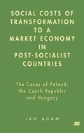 Social Costs of Transformation to a Market Economy in Post-Socialist Countries | J. Adam | 
