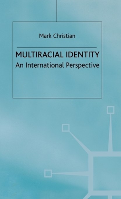 Multiracial Identity, CHRISTIAN,  M. - Gebonden - 9780333716649