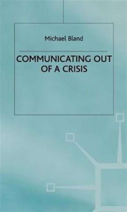 Communicating out of a Crisis, niet bekend - Gebonden - 9780333720974