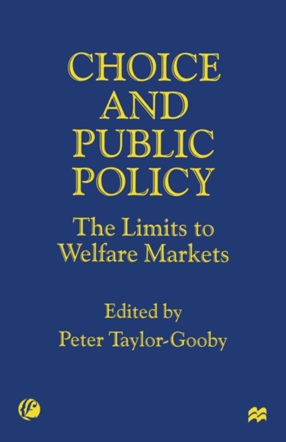 Choice and Public Policy, Peter Taylor-Gooby - Paperback - 9780333731314