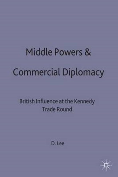 Middle Powers & Commercial Diplomacy, LEE,  D. - Gebonden - 9780333739846