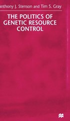 The Politics of Genetic Resource Control | A. Stenson ; T. Gray | 