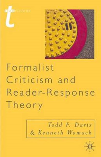 Formalist Criticism and Reader-Response Theory, Todd Davis ; Kenneth Womack - Gebonden - 9780333765319