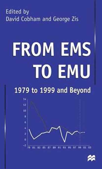 From EMS to EMU: 1979 to 1999 and Beyond, COBHAM,  David ; Zis, George - Gebonden - 9780333770917