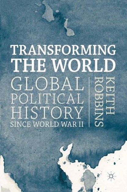 Transforming the World, ROBBINS,  Keith - Paperback - 9780333772003