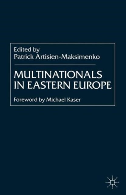 Multinationals in Eastern Europe, P. Artisien-Maksimenko - Paperback - 9780333792940