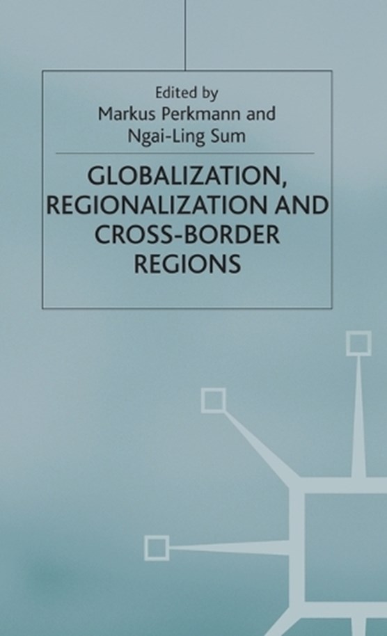 Globalization, Regionalization and Cross-Border Regions