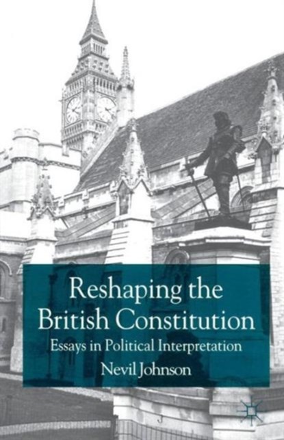 Reshaping the British Constitution, N. Johnson - Paperback - 9780333946206