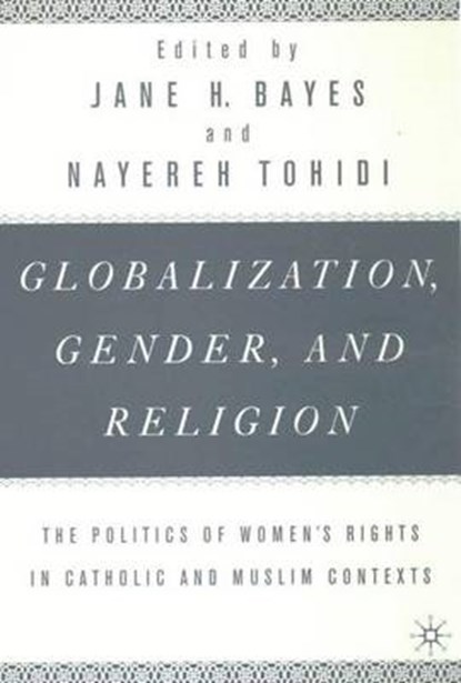 Globalization, Religion and Gender, BAYES,  J. ; Tohidi, N. - Gebonden - 9780333947043
