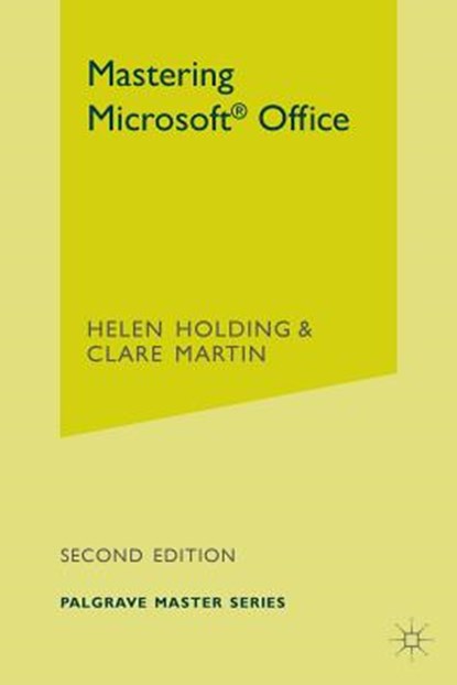 Mastering Microsoft Office, Helen Holding ; Clare Martin - Paperback - 9780333949771