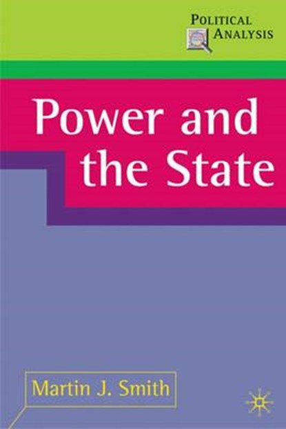 Power and the State, SMITH,  Martin J - Gebonden - 9780333964620