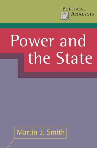 Power and the State, Martin J. Smith - Paperback - 9780333964637
