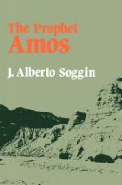 The Prophet Amos, J. Alberto Soggin - Paperback - 9780334000532