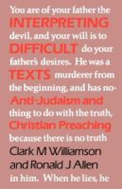 Interpreting Difficult Texts, Clark M. Williamson; Ronald W. Allen - Overig - 9780334020622