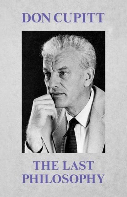 The Last Philosophy, Don Cupitt - Paperback - 9780334025863