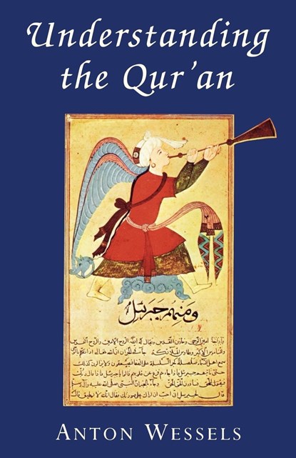 Understanding the Quran, Anton Wessels - Paperback - 9780334028048