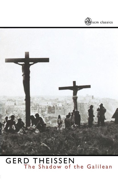 The Shadow of the Galilean, Gerd Theissen - Paperback - 9780334028529